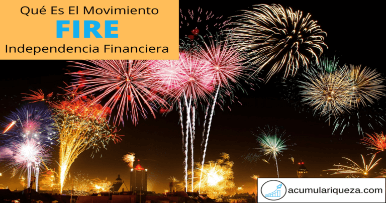 ¿Qué Es El Movimiento FIRE Y Cómo Te Ayudará A Lograr La Independencia Financiera?