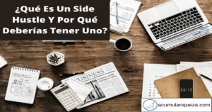 ¿Qué Es Un Side Hustle Y Por Qué Deberías Tener Uno? Ejemplos