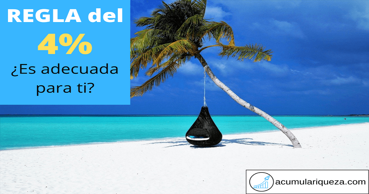 ¿Qué es la regla del 4% y por qué puede no ser adecuada para ti?