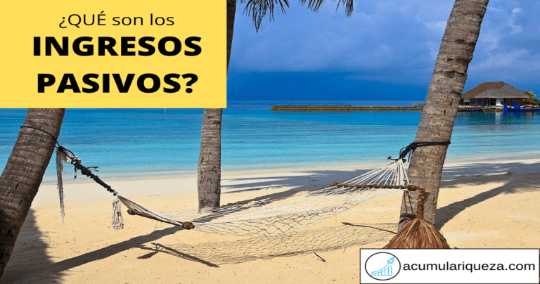 ¿Qué Son Los Ingresos Pasivos?: Camino Hacia La Libertad Financiera