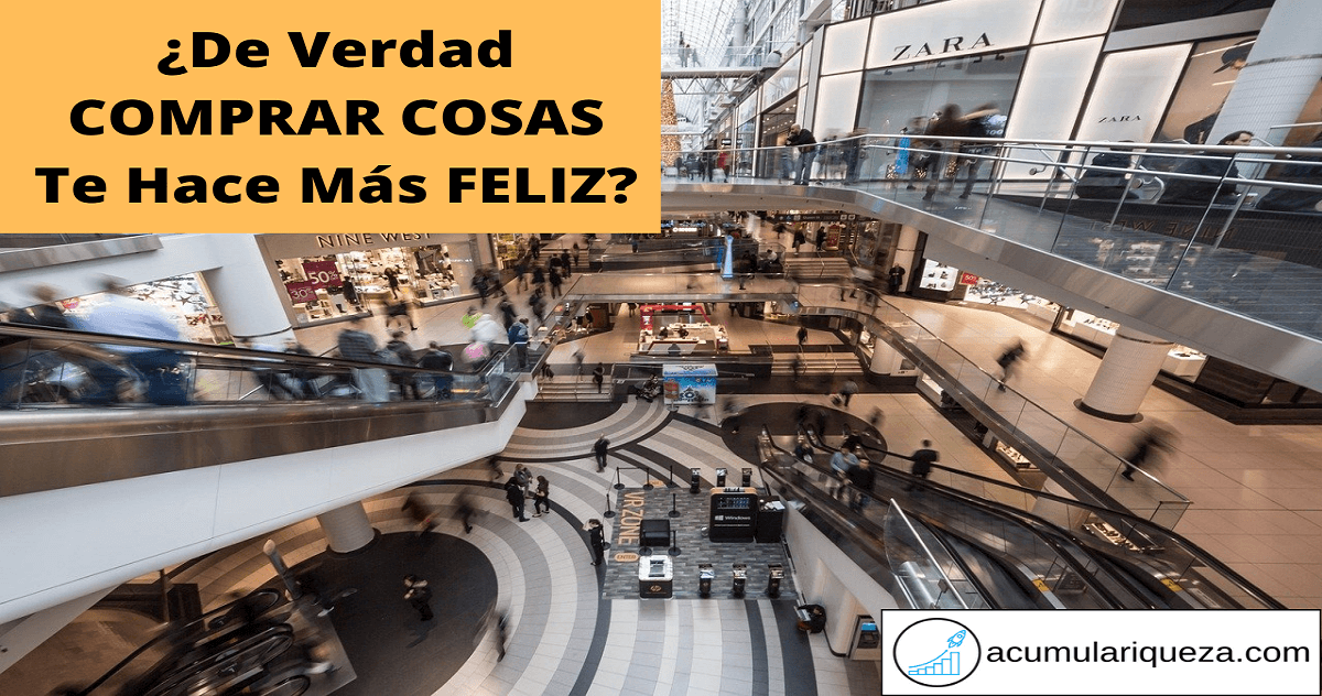 ¿De Verdad Comprar Cosas Te Hace Más Feliz? 11 Razones A Considerar