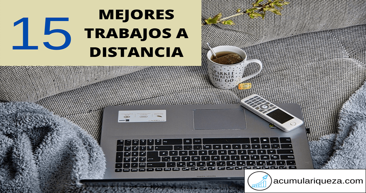 ¿Quieres Trabajar Desde Casa?: 15 Mejores Trabajos A Distancia