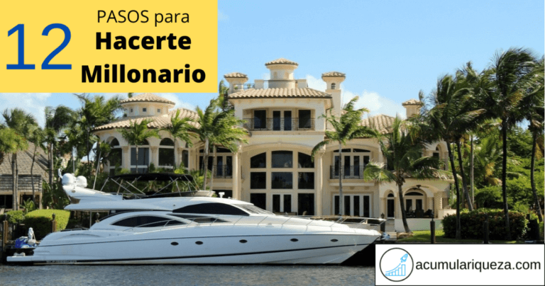 ¿Cómo Hacerte Millonario?: 12 Pasos Para Ser Rico