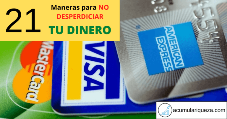 ¡Deja De Desperdiciar Tu Dinero!: 21 Maneras De No Malgastar