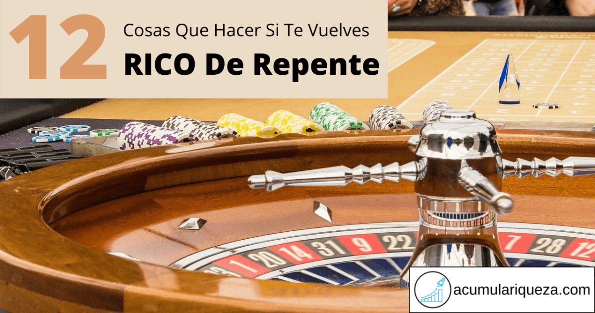 12 Cosas Que Hacer Si Te Vuelves Rico De Repente