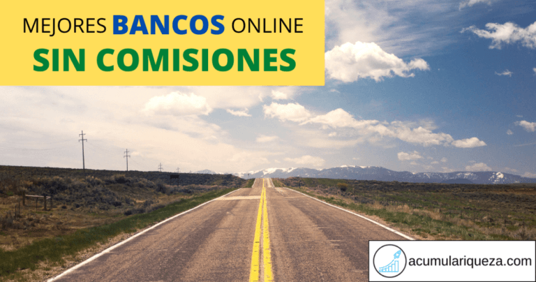 Mejores Bancos Online Sin Comisiones Y Con Tarjeta De Débito Gratis