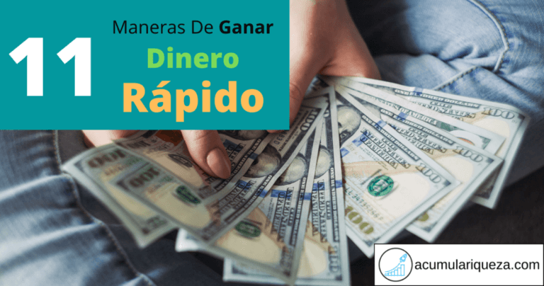 ¿Cómo Ganar Dinero Rápido?: 11 Mejores Opciones