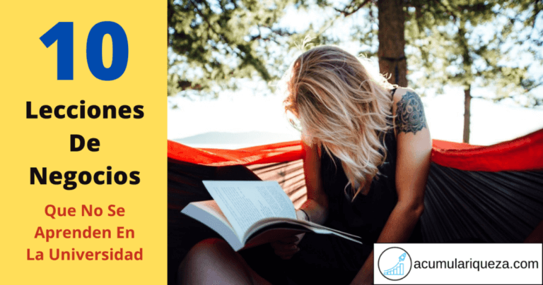 10 Lecciones De Negocios Que No Se Aprenden En La Universidad