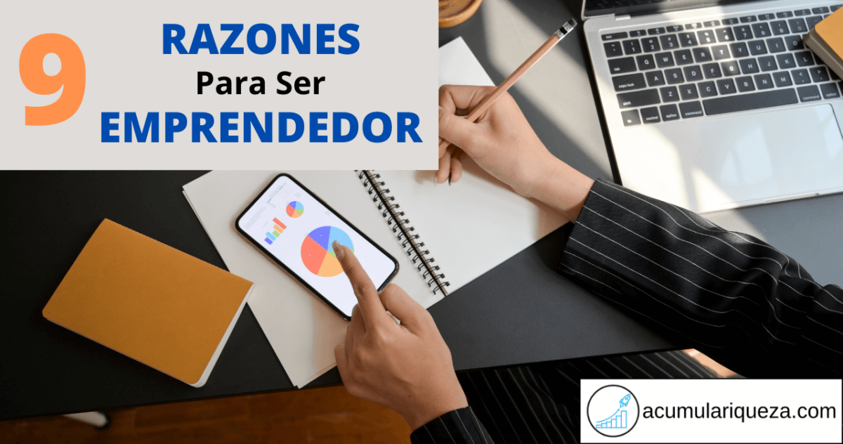 9 Razones Por Las Que Deberías Ser Emprendedor
