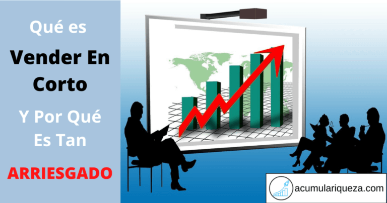 ¿Qué Es Vender En Corto Y Por Qué Es Tan Arriesgado?