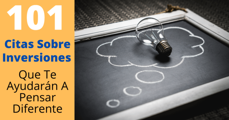 101 Citas Sobre Inversiones Que Te Ayudarán A Pensar Diferente