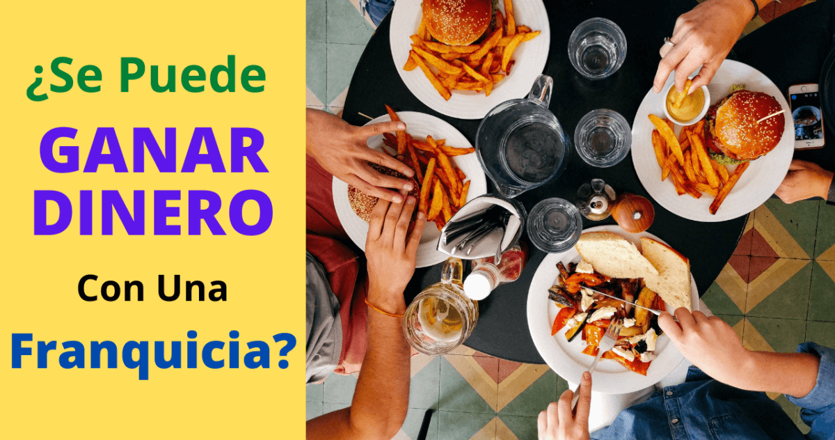¿Se Puede Ganar Dinero Con Una Franquicia?: Pros Y Contras