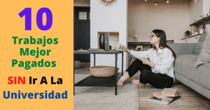10 Trabajos Mejor Pagados Sin Ir A La Universidad