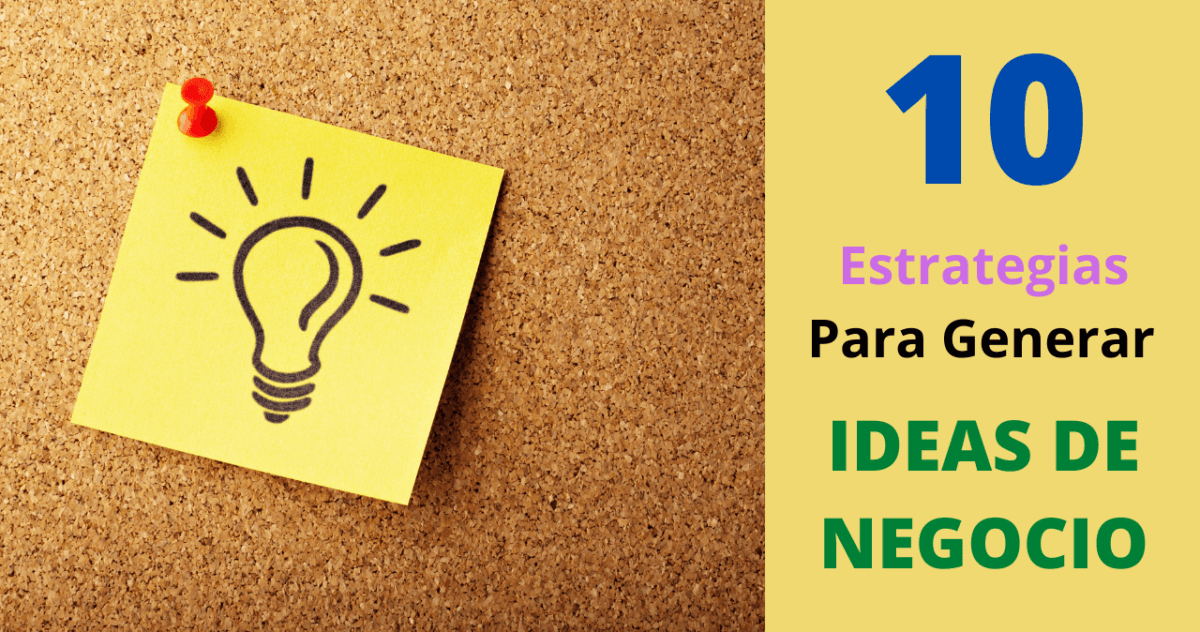 10 estrategias para generar ideas de negocio
