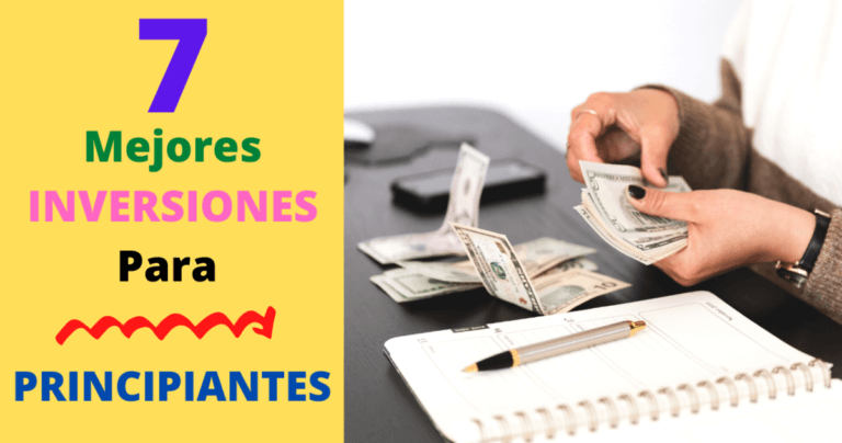 7 Mejores Inversiones Para Principiantes Sin Experiencia