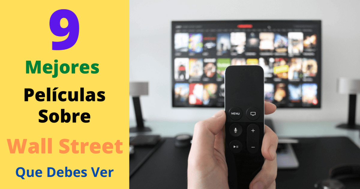 9 Mejores Películas Sobre Wall Street Que Debes Ver