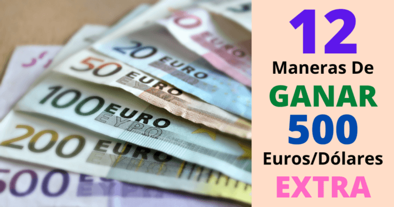 12 Mejores Maneras De Ganar 500 Euros/Dólares Extra Por Internet