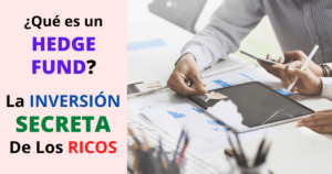 ¿Qué Es Y Cómo Funciona Un Hedge Fund?